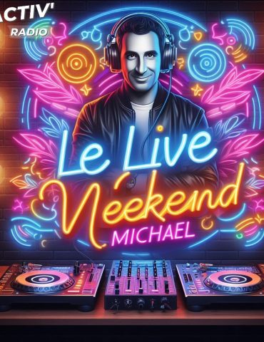 Le live weekend Michael sur Reactiv'Radio