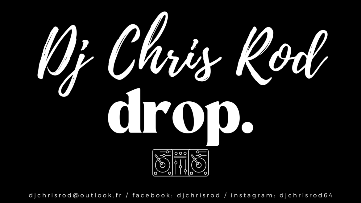 Drop Dj Chris Rod